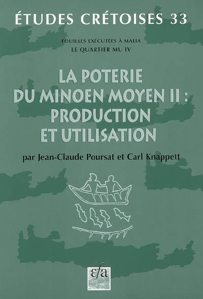 Fouilles exécutées à Malia : le quartier Mu. Vol. 4. La poterie du Minoen Moyen II : production et utilisation