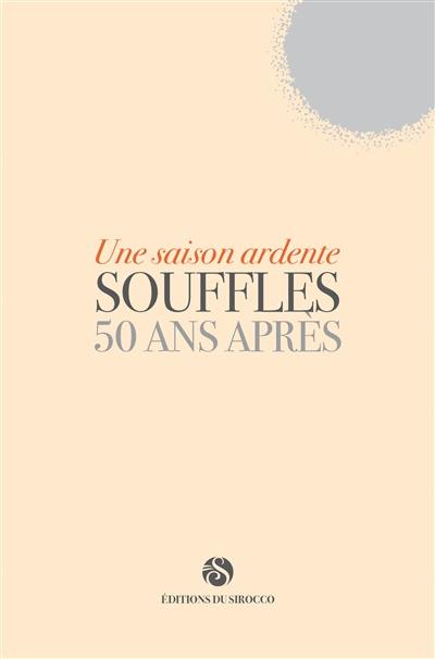 Une saison ardente : Souffles, 50 ans après