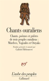 Chants ouraliens : chants, poèmes et prières de trois peuples ouraliens : Mordves, Vogoules et Ostyaks