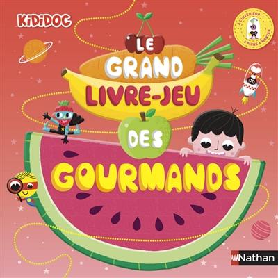 Le grand livre-jeu des gourmands