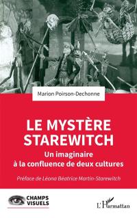 Le mystère Starewitch : un imaginaire à la confluence de deux cultures