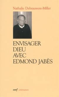 Envisager Dieu avec Edmond Jabès