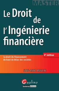 Le droit de l'ingénierie financière : le droit du financement du haut de bilan des sociétés