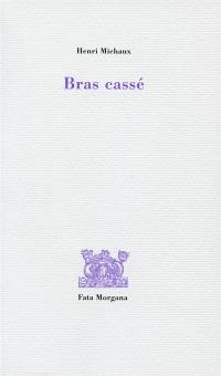 Bras cassé