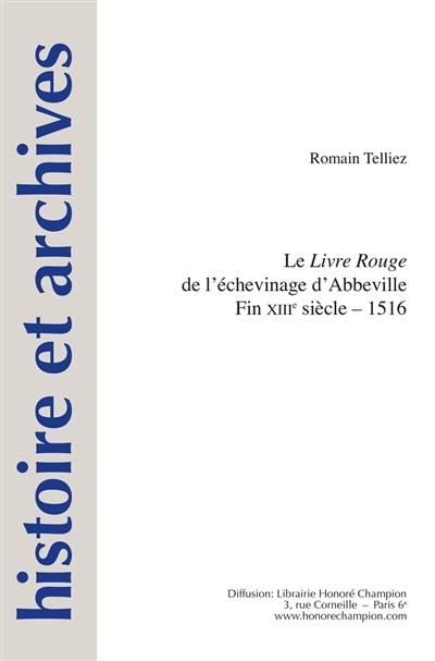 Le Livre rouge de l'échevinage d'Abbeville : fin XIIIe siècle-1516