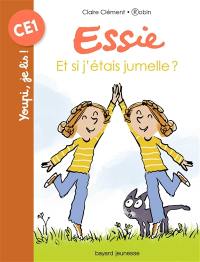 Essie. Vol. 12. Et si j'étais jumelle ?