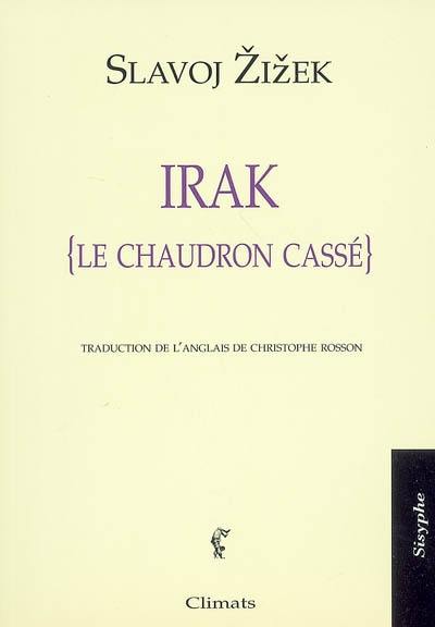 Irak : le chaudron cassé