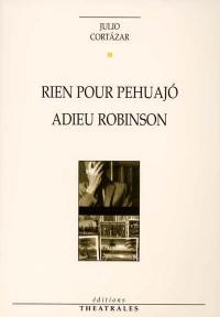 Rien pour Pehuajo. Adieu Robinson