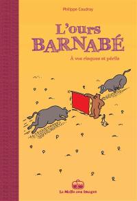 L'ours Barnabé. Vol. 14. A vos risques et périls