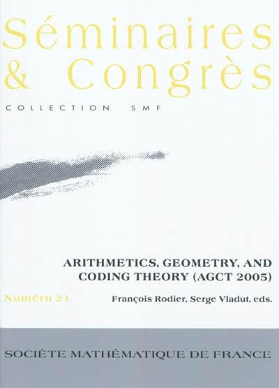 Arithmetics, geometry, and coding theory (AGCT 2005)