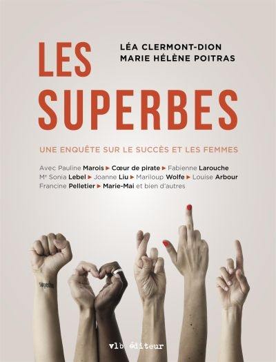 Les superbes : une enquête sur le succès et les femmes Les superbes : une enquête sur le succès et les femmes