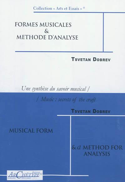 Une synthèse du savoir musical. Vol. 3. Formes musicales & méthode d'analyse. Musical form & a method for analysis. Music, secrets of the craft. Vol. 3. Formes musicales & méthode d'analyse. Musical form & a method for analysis