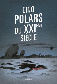 Cinq polars du XXIe siècle