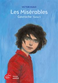 Les misérables. Vol. 3. Gavroche