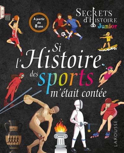 Si l'histoire des sports m'était contée