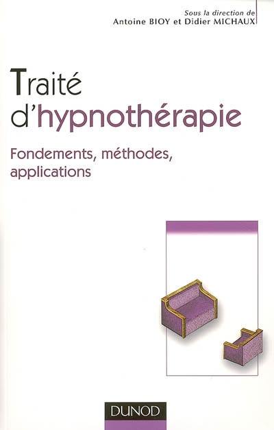 Traité d'hypnothérapie : fondements, méthodes, applications