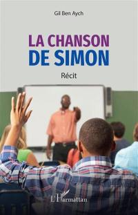 Au jour le jour. Vol. 5. La chanson de Simon : récit