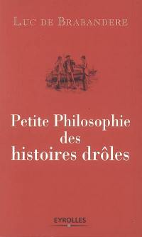 Petite philosophie des histoires drôles