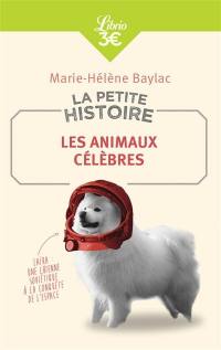 La petite histoire : les animaux célèbres