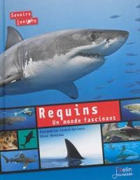 Requins, un monde fascinant