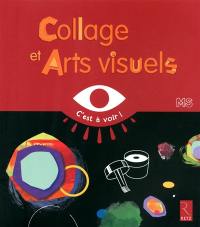 Collage et arts visuels : MS