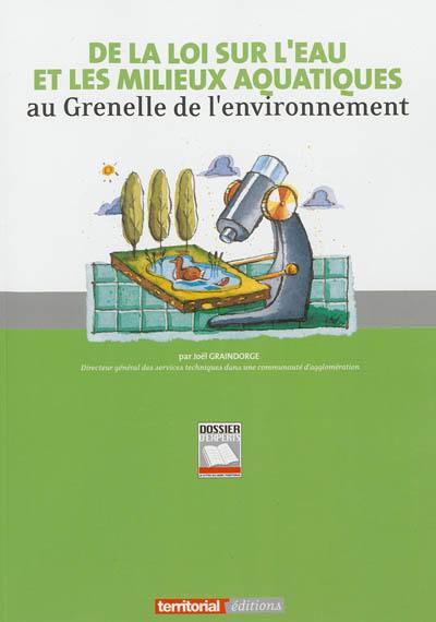 De la loi sur l'eau et les milieux aquatiques au Grenelle de l'environnement