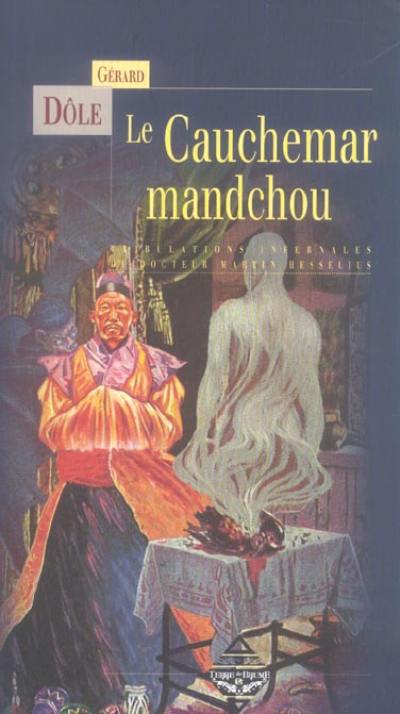 Le cauchemar mandchou ou Les tribulations infernales du docteur Martin Hesselius