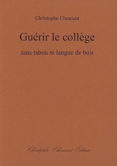 Guérir le collège sans tabou ni langue de bois