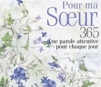 Pour ma soeur : 365, une pensée, une parole pour chaque jour