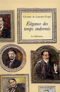 Elégance des temps endormis