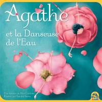 Agathe. Agathe et la danseuse de l'eau