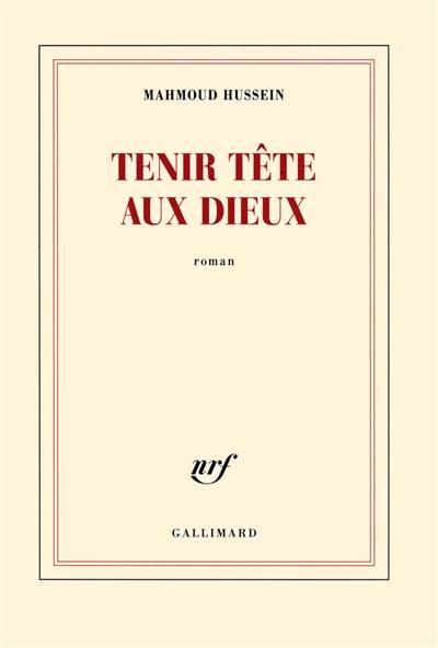 Tenir tête aux dieux