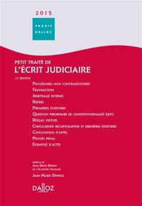 Petit traité de l'écrit judiciaire 2015