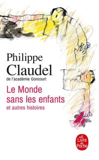 Le monde sans les enfants : et autres histoires