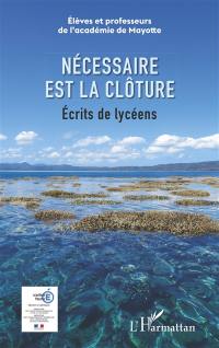 Nécessaire est la clôture : écrits de lycéens