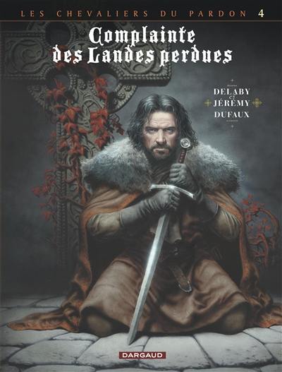 Complainte des landes perdues. Les chevaliers du Pardon. Vol. 4. Sill Valt