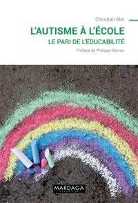 L'autisme à l'école : le pari de l'éducabilité