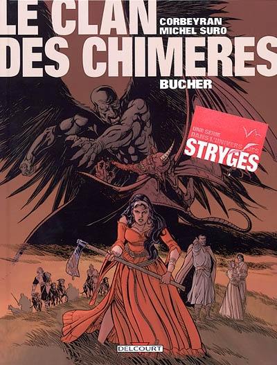 Le clan des chimères. Vol. 2. Bûcher Le clan des chimères. Vol. 2. Bûcher