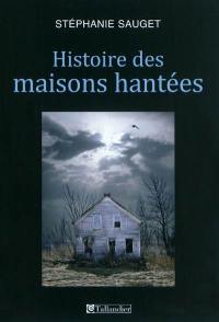 Histoires des maisons hantées