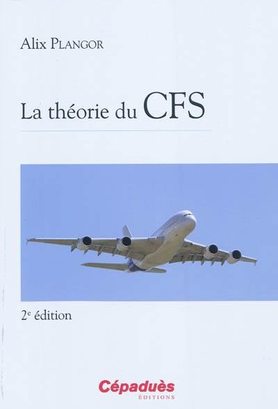 La théorie du CFS La théorie du CFS