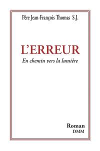 L'erreur : en chemin vers la lumière