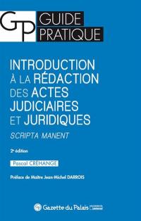 Introduction à la rédaction des actes judiciaires et juridiques : scripta manent