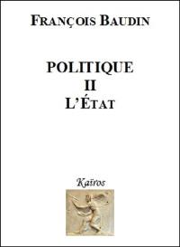 Politique. Vol. 2. L'Etat