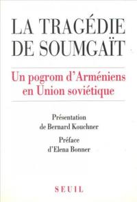 La Tragédie de Soumgaït : un pogrom d'Arméniens en Union soviétique