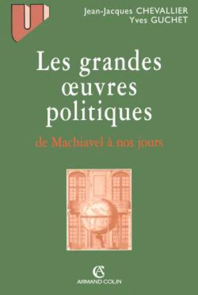 Les grandes oeuvres politiques de Machiavel à nos jours