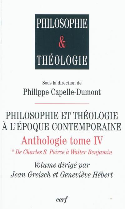 Anthologie. Vol. 4. Philosophie et théologie à l'époque contemporaine