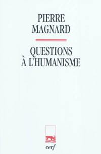 Questions à l'humanisme