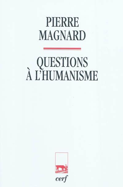 Questions à l'humanisme