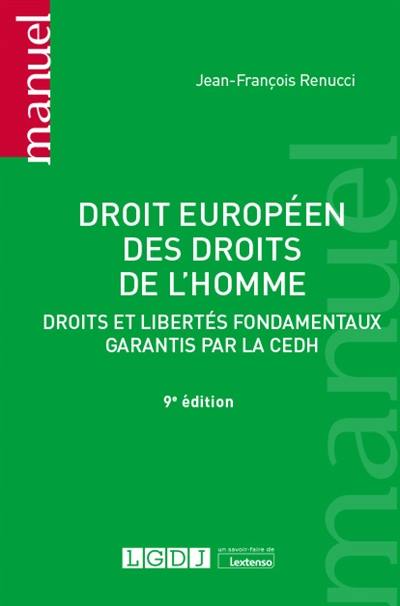 Droit européen des droits de l'homme : droits et libertés fondamentaux garantis par la CEDH