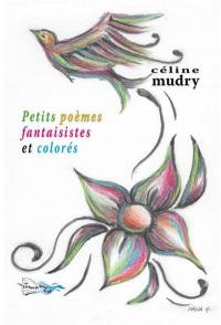 Petits poèmes fantaisistes et colorés